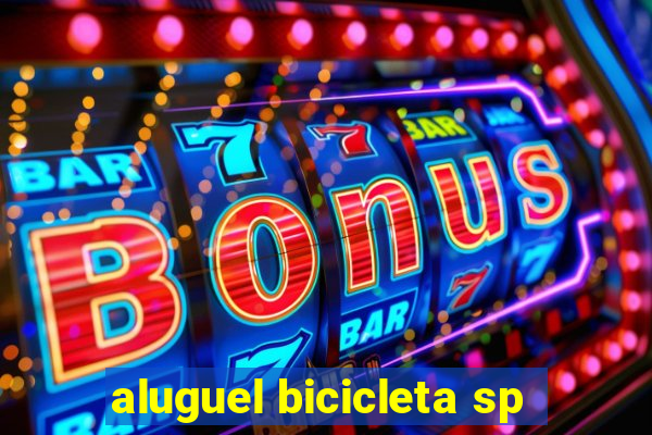 aluguel bicicleta sp